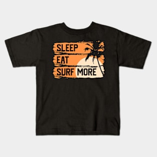 Sleep Eat Surf More Kids T-Shirt